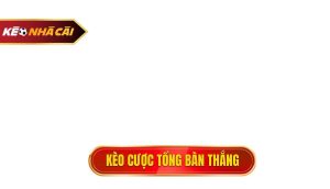 kèo cược tổng bàn thắng