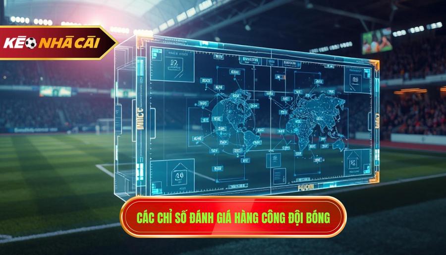 1. Các chỉ số đánh giá hàng công đội bóng